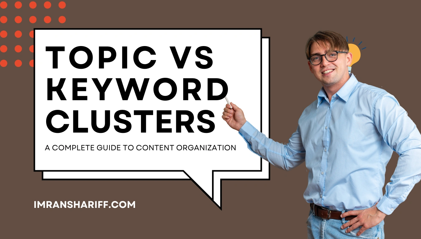 Topic Clusters vs Keyword Clusters